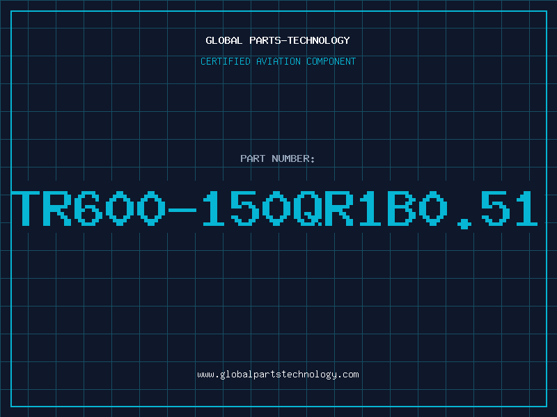Aviation Part TR600-150QR1B0.51