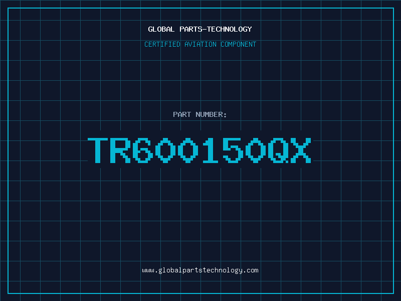 Aviation Part TR600150QX