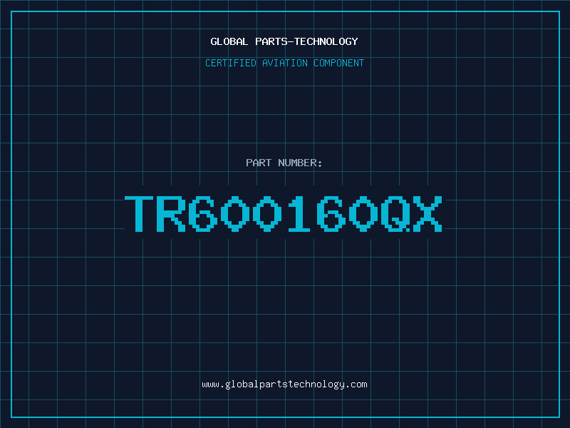 Aviation Part TR600160QX