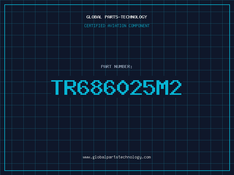 Aviation Part TR686025M2