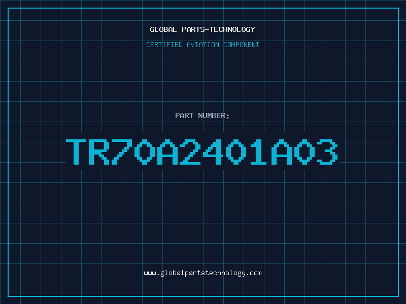 Aviation Part TR70A2401A03