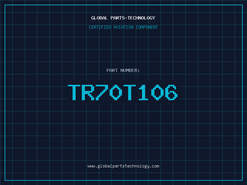 Aviation Part TR70T106