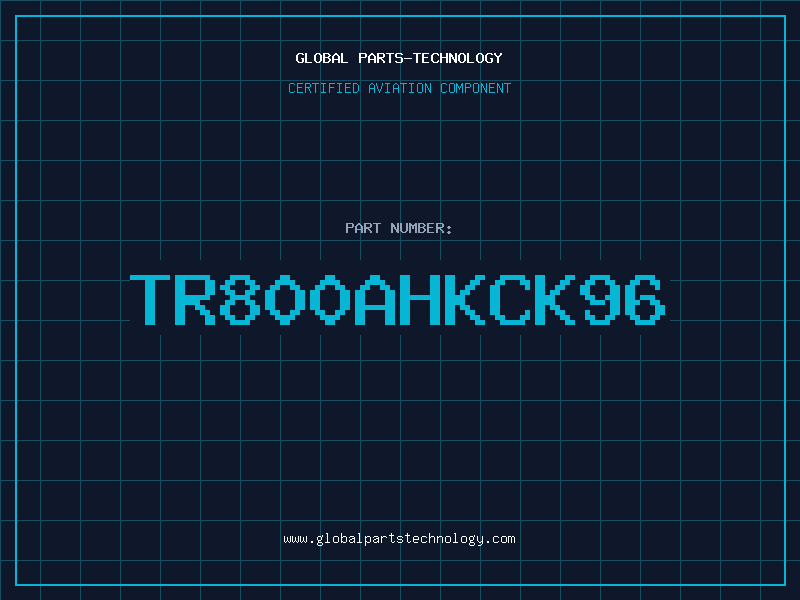 Aviation Part TR800AHKCK96
