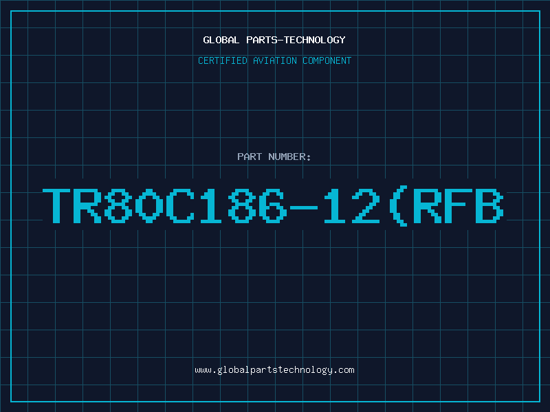 Aviation Part TR80C186-12(RFB