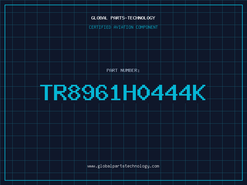 Aviation Part TR8961H0444K