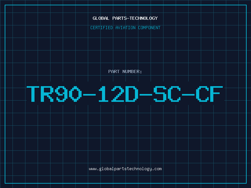 Aviation Part TR90-12D-SC-CF