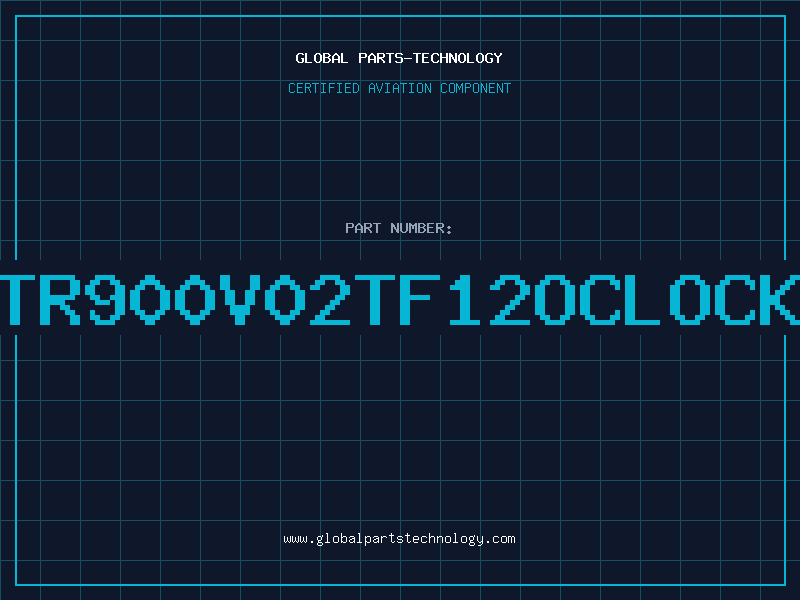 Aviation Part TR900V02TF12OCLOCK