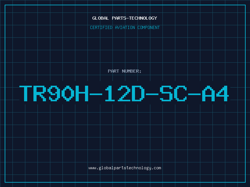 Aviation Part TR90H-12D-SC-A4