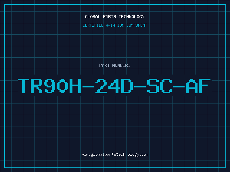 Aviation Part TR90H-24D-SC-AF
