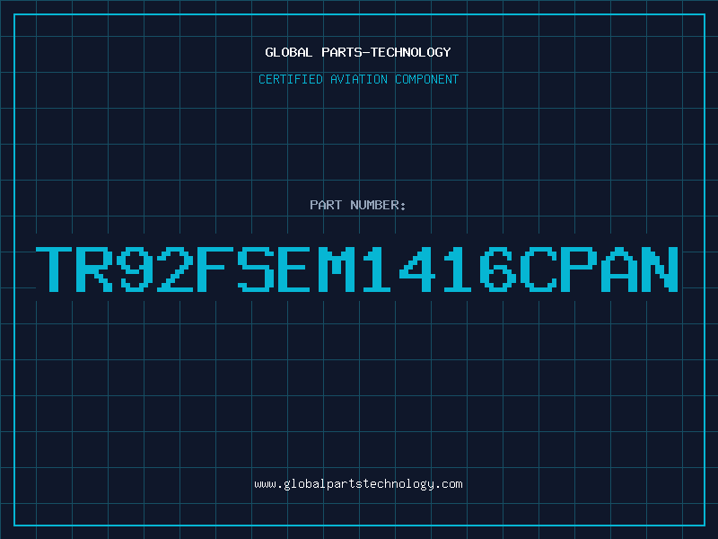Aviation Part TR92FSEM1416CPAN