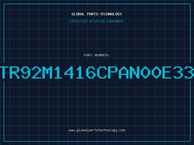 Aviation Part TR92M1416CPAN00E33