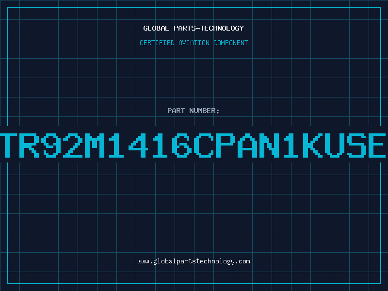 Aviation Part TR92M1416CPAN1KUSE