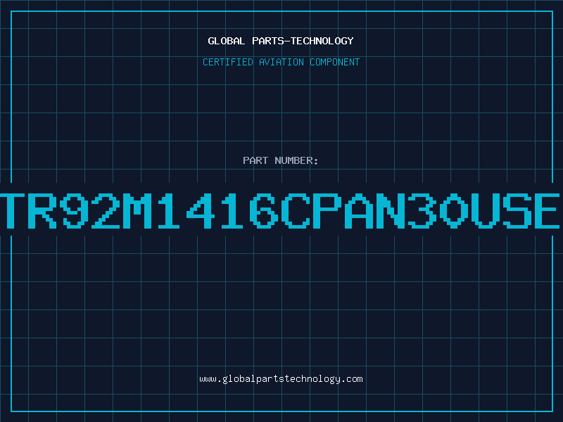 Aviation Part TR92M1416CPAN30USE