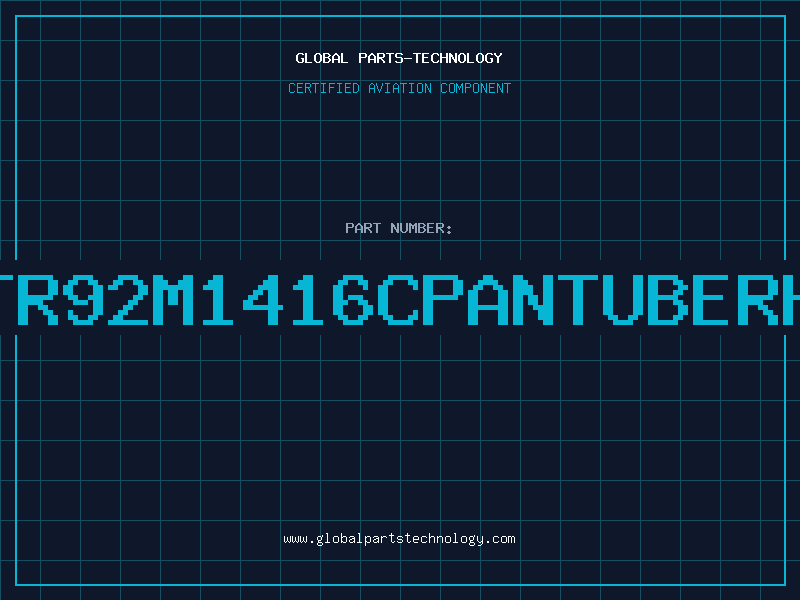 Aviation Part TR92M1416CPANTUBERH