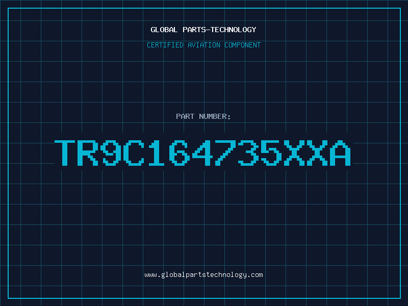 Aviation Part TR9C164735XXA