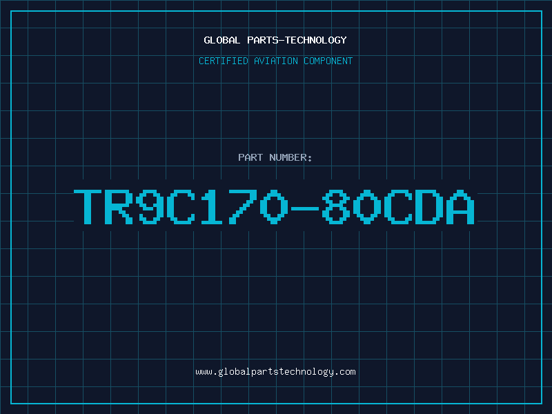 Aviation Part TR9C170-80CDA