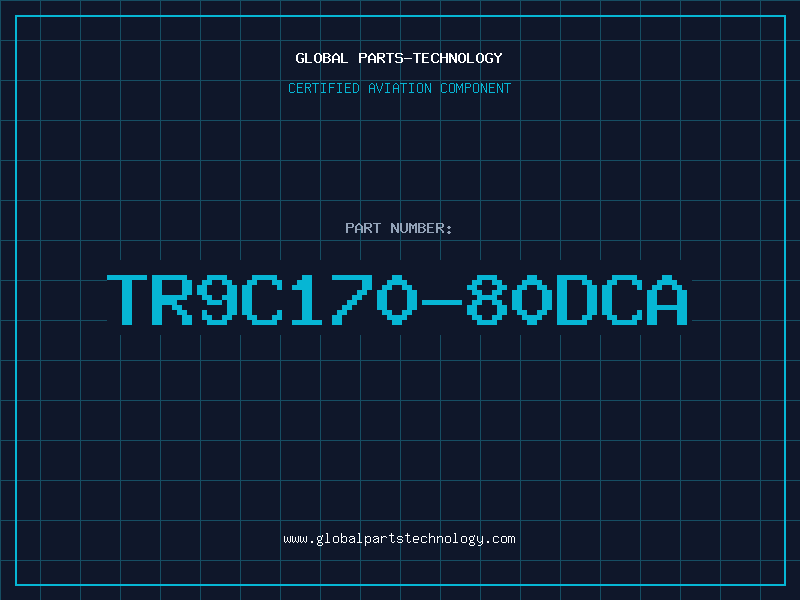 Aviation Part TR9C170-80DCA