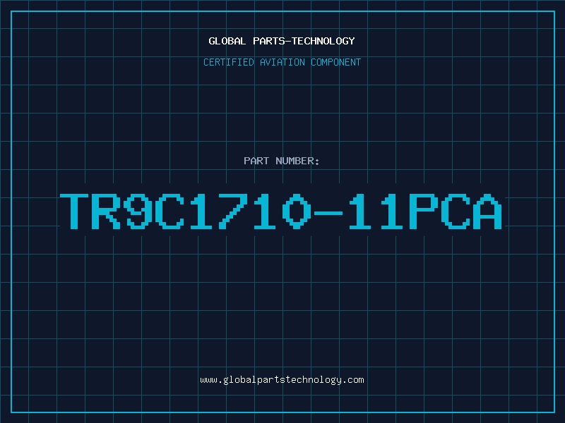 Aviation Part TR9C1710-11PCA