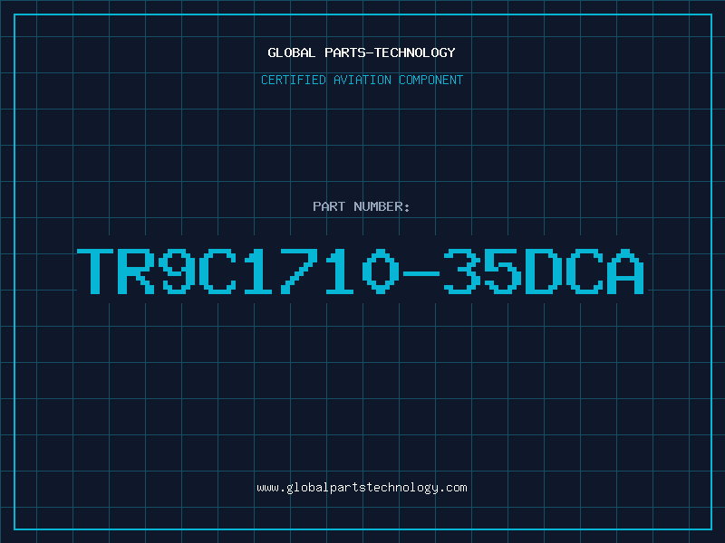 Aviation Part TR9C1710-35DCA