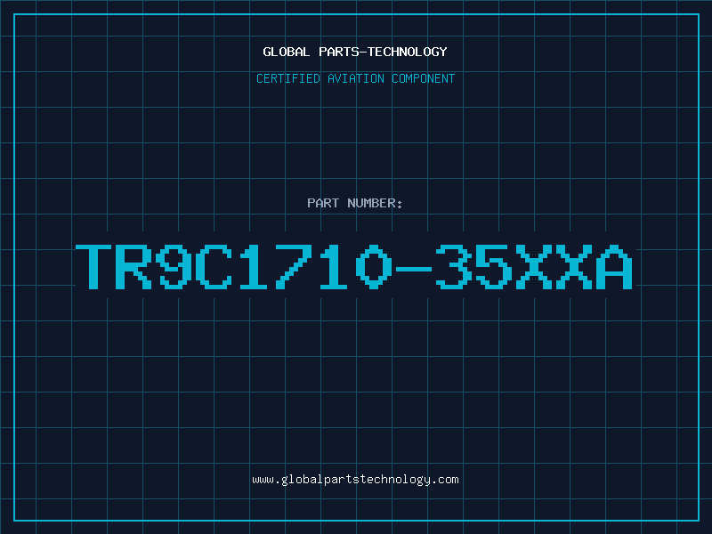 Aviation Part TR9C1710-35XXA