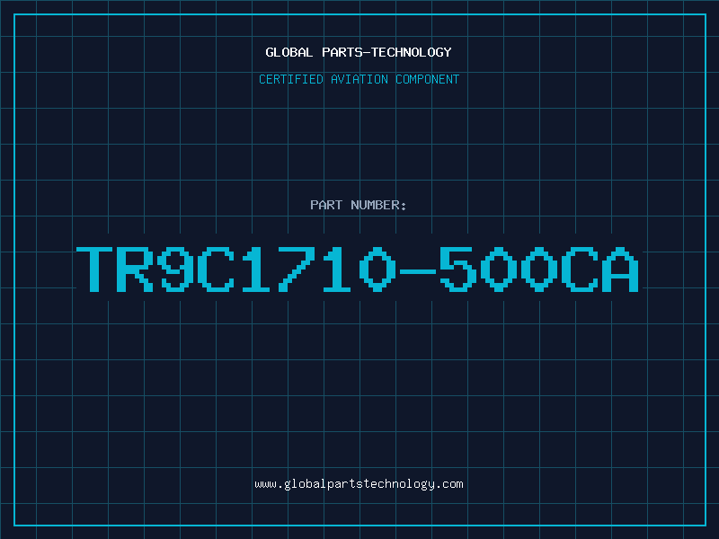 Aviation Part TR9C1710-500CA