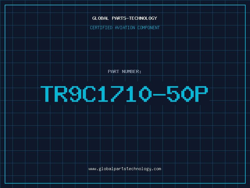 Aviation Part TR9C1710-50P