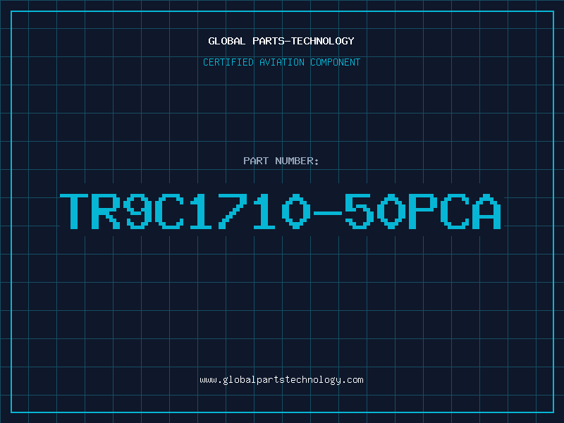 Aviation Part TR9C1710-50PCA