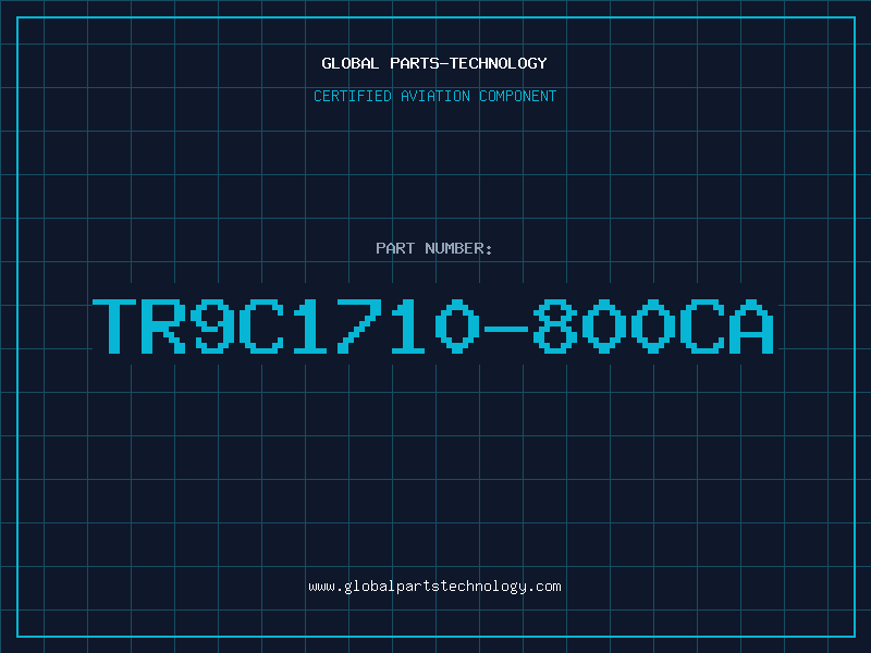 Aviation Part TR9C1710-800CA