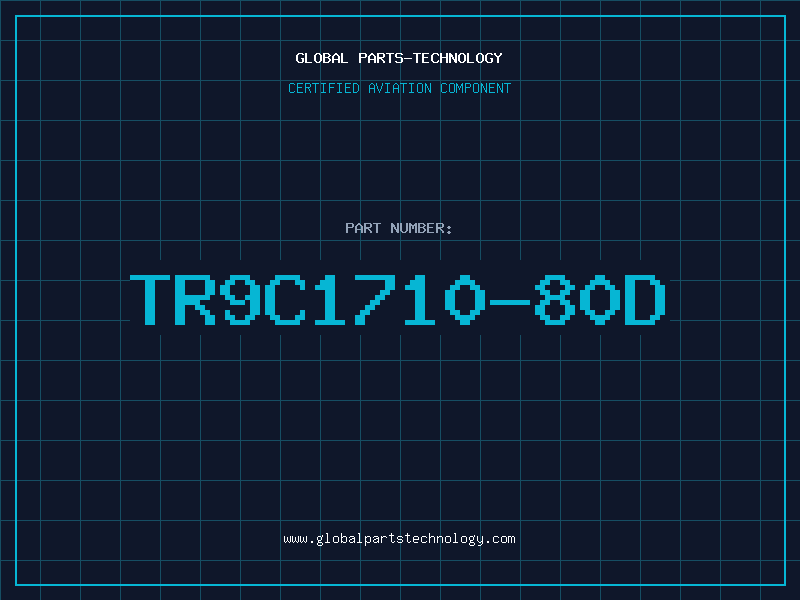 Aviation Part TR9C1710-80D