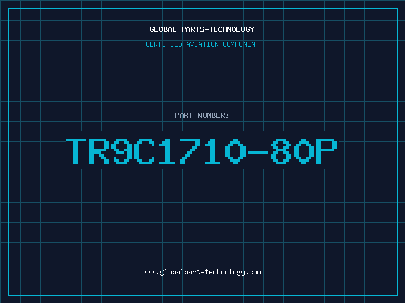 Aviation Part TR9C1710-80P