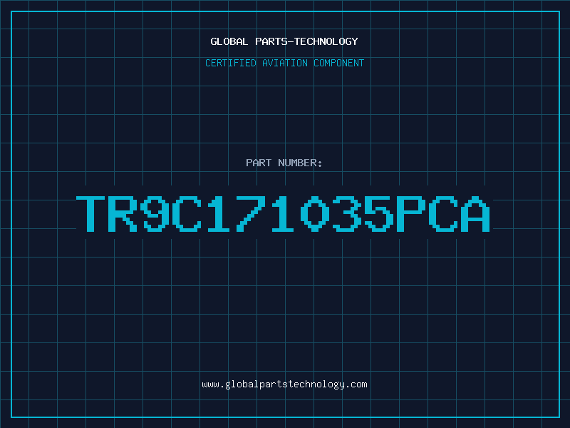Aviation Part TR9C171035PCA