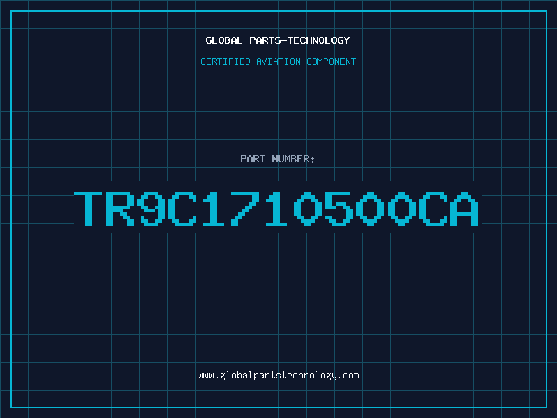 Aviation Part TR9C1710500CA