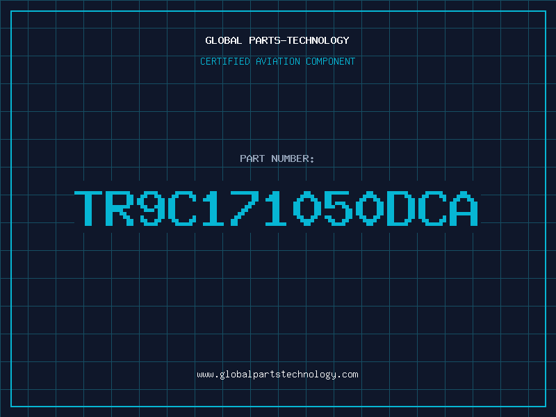 Aviation Part TR9C171050DCA