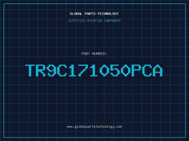 Aviation Part TR9C171050PCA