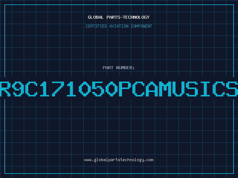 Aviation Part TR9C171050PCAMUSICSE