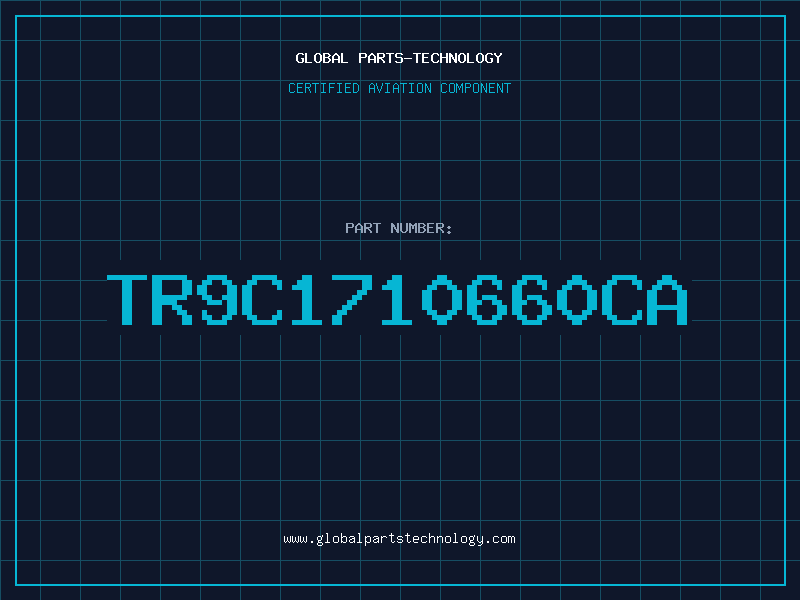 Aviation Part TR9C1710660CA