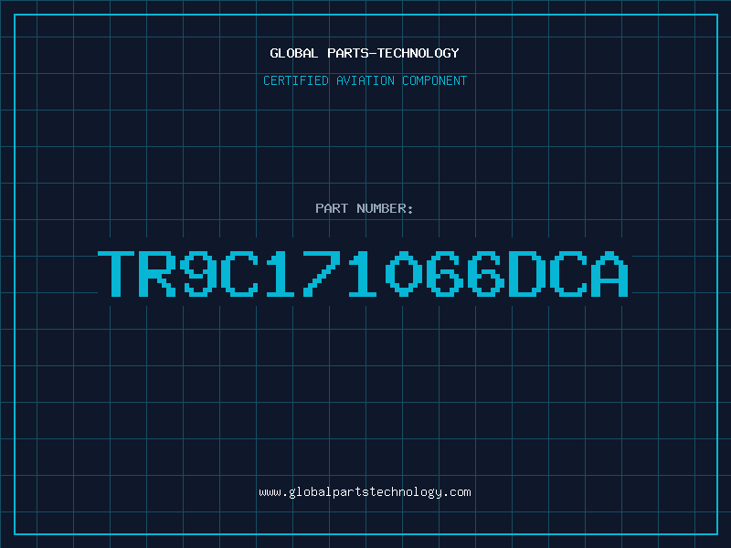 Aviation Part TR9C171066DCA