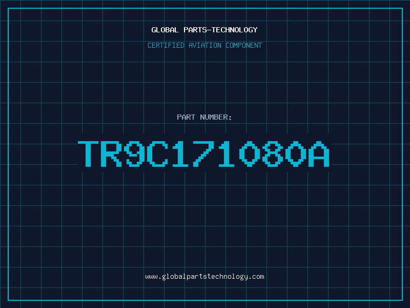 Aviation Part TR9C171080A