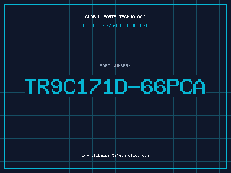 Aviation Part TR9C171D-66PCA