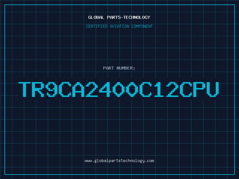Aviation Part TR9CA2400C12CPU