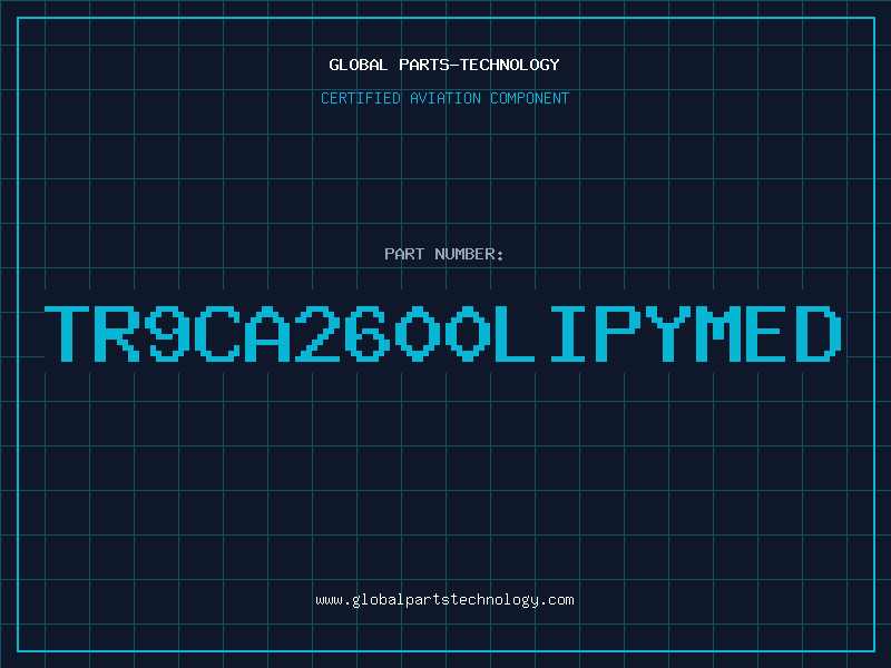 Aviation Part TR9CA2600LIPYMED