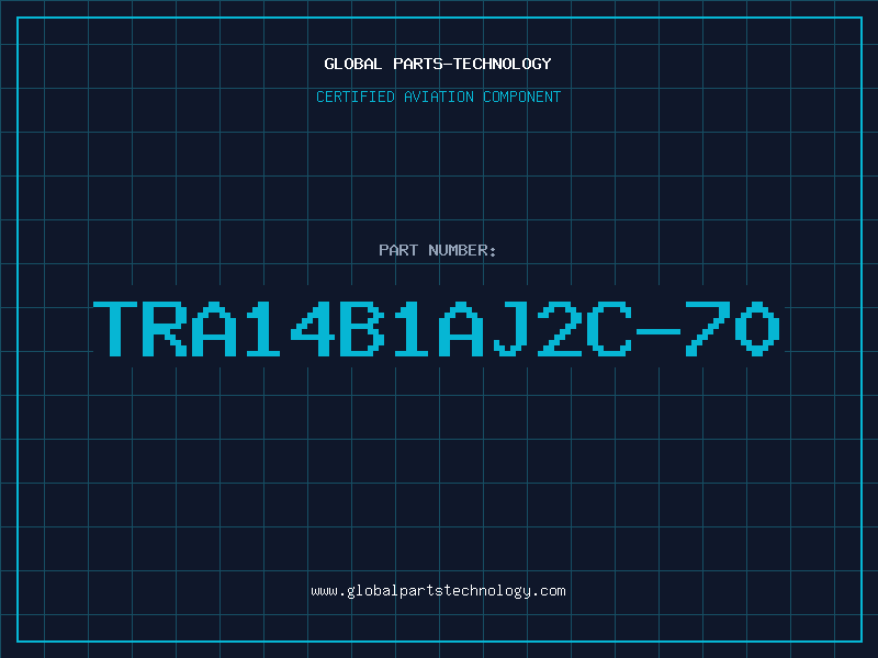 Aviation Part TRA14B1AJ2C-70