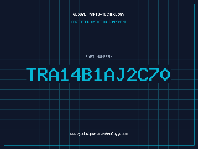 Aviation Part TRA14B1AJ2C70