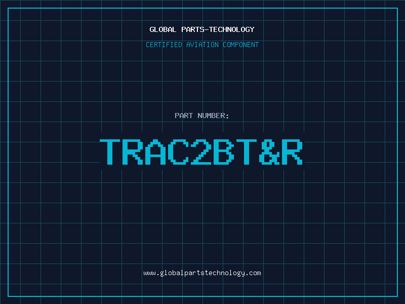 Aviation Part TRAC2BT&R