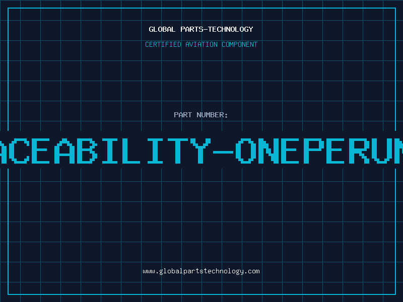 Aviation Part TRACEABILITY-ONEPERUNIT