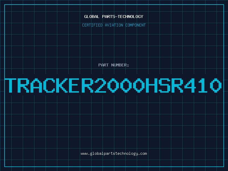Aviation Part TRACKER2000HSR410