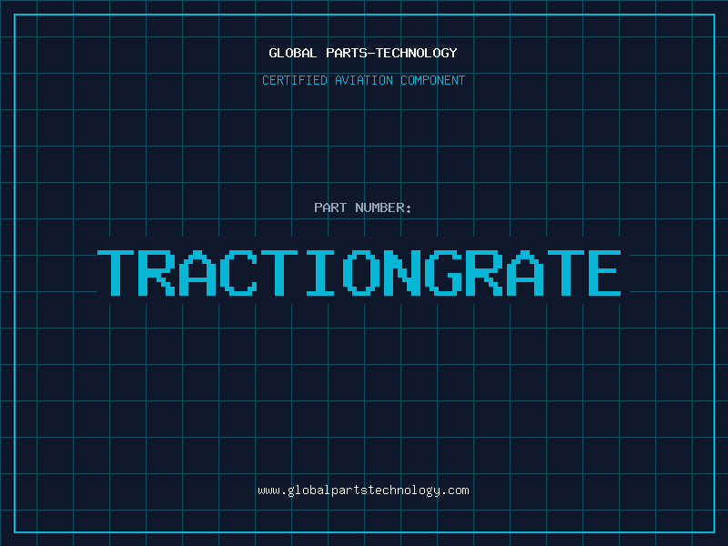 Aviation Part TRACTIONGRATE