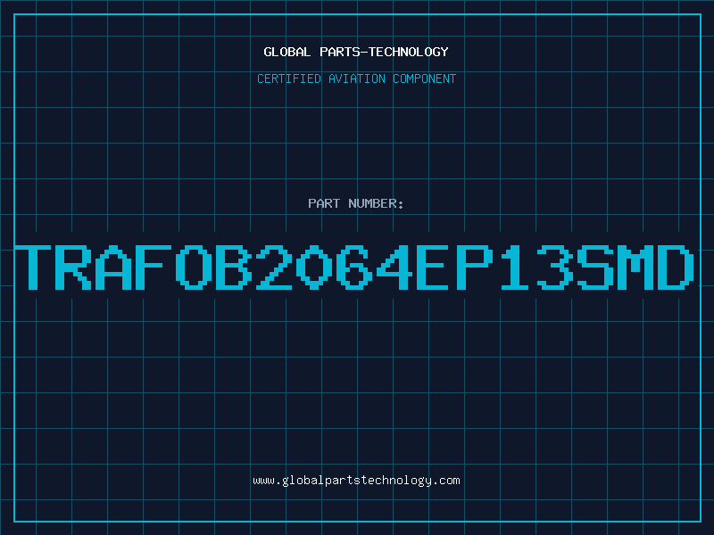 Aviation Part TRAFOB2064EP13SMD