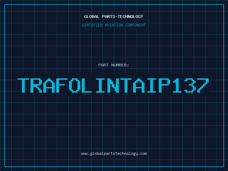 Aviation Part TRAFOLINTAIP137