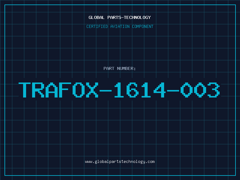 Aviation Part TRAFOX-1614-003